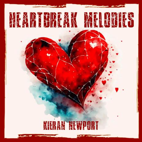 Heartbreak Melodies | Boomplay Music