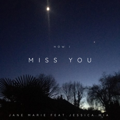 How I Miss You ft. Jessica Mia | Boomplay Music