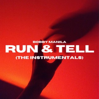 Run & Tell (The Instrumentals)