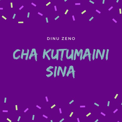 Cha Kutumaini Sina | Boomplay Music