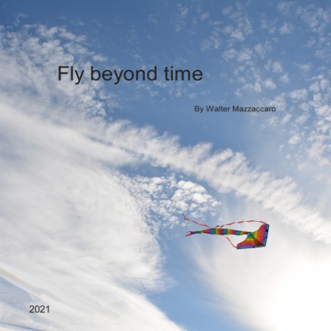 Fly Beyond Time | Boomplay Music