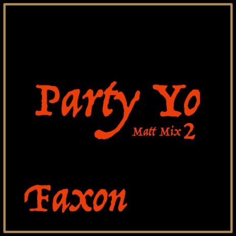 Party Yo (Matt Mix 2) | Boomplay Music