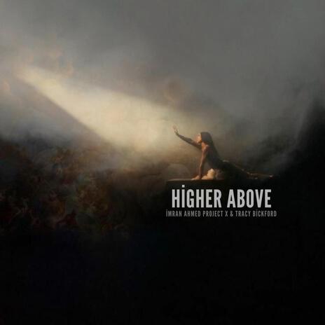 Higher Above ft. Tracy Bickford | Boomplay Music