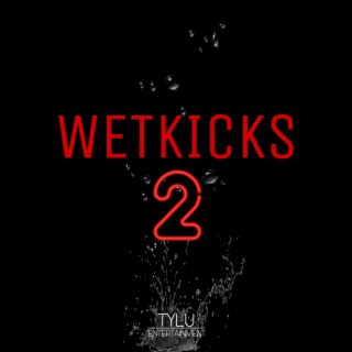 Wetkicks and Chill 2