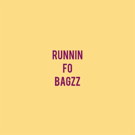RUNNIN FO BAGZZ ft. $LASHYYY, FIZZYDARAPPER & Production by Lero17 | Boomplay Music