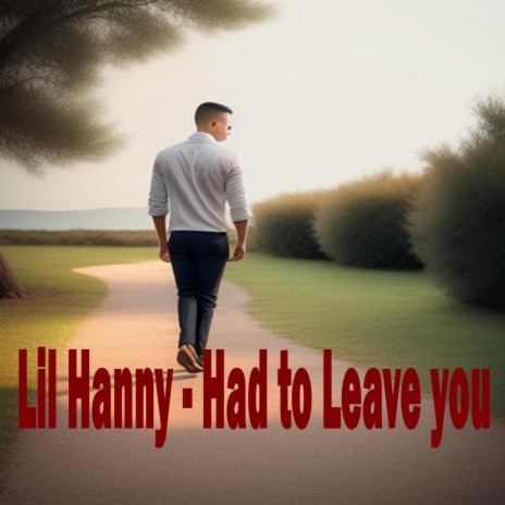 Had to Leave you (Remastered) | Boomplay Music