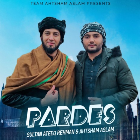 PARDES ft. Sultan Ateeq Rehman | Boomplay Music