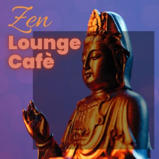 Zen Lounge Cafè: Hot Sensual Songs for Sex Therapy