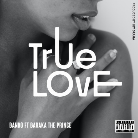 True Love ft. Baraka The Prince | Boomplay Music