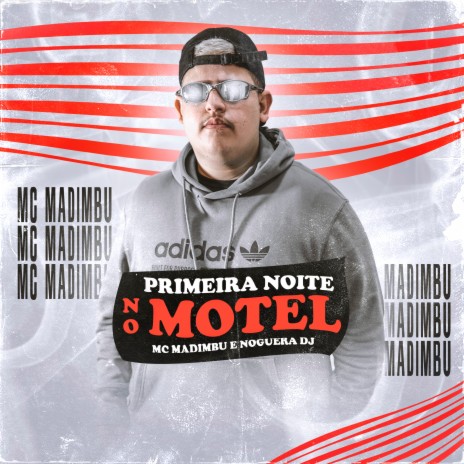 Primeira Noite no Motel ft. Noguera DJ | Boomplay Music