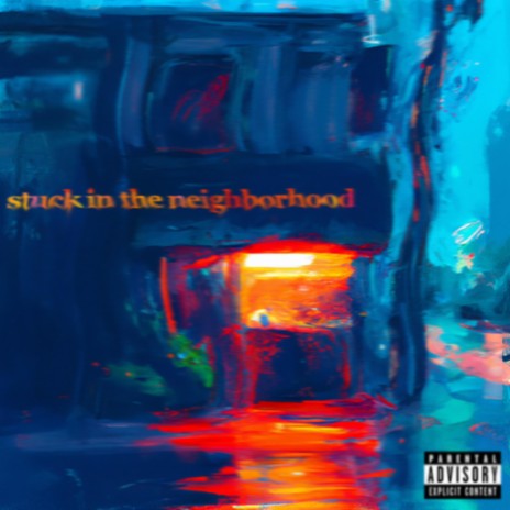 Stuck in the Neighborhood | Boomplay Music