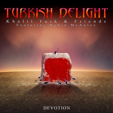 Devotion Turkish Delight ft. Robin McAuley | Boomplay Music