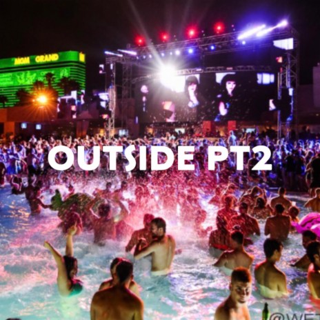 Outside Pt2 | Boomplay Music