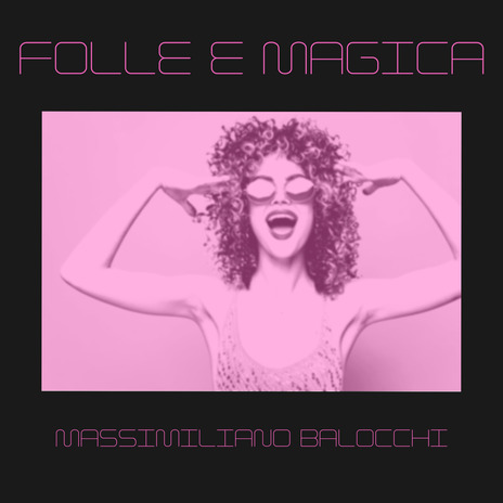 Folle e Magica (Cut Edit) | Boomplay Music