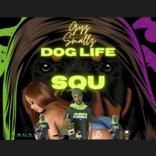 Dog Life (Part Squ)