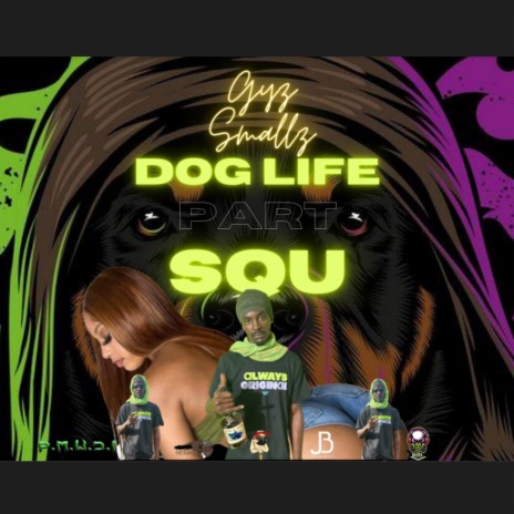 Dog Life (Part Squ) | Boomplay Music