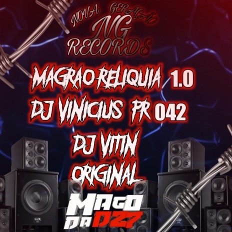 MAGRÃO RELIKIA 1.0 ft. Dj Vitin Original | Boomplay Music