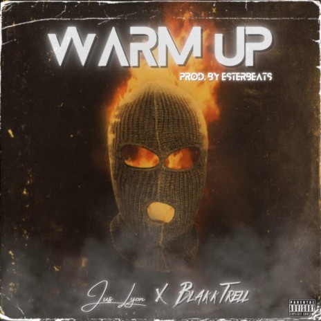 Warm Up ft. Blakk Trell | Boomplay Music