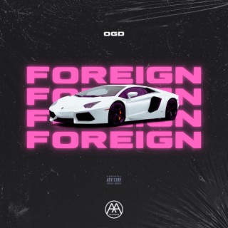 Foreign lyrics | Boomplay Music