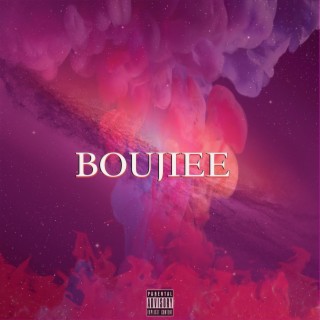 Boujiee