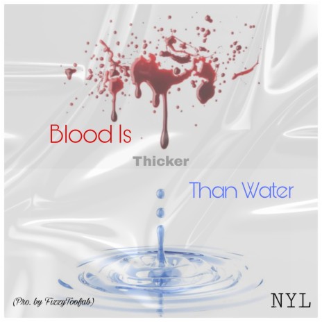 Blood Is Thicker Than Water | Boomplay Music