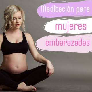 Meditación para Mujeres Embarazadas: Música de Meditación Relajante para el Embarazo, ASMR Calmante, Audio para Disfrutar tu Embarazo Semana a Semana