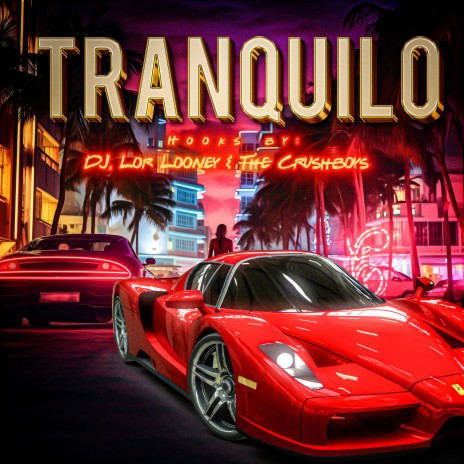 Tranquilo ft. The Crushboys & Lor Looney | Boomplay Music
