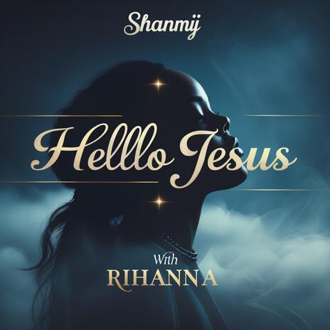 Hello Jesus | Boomplay Music