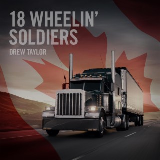 18 Wheelin' Soldiers