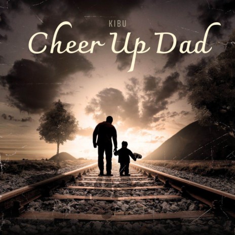 Cheer Up Dad | Boomplay Music