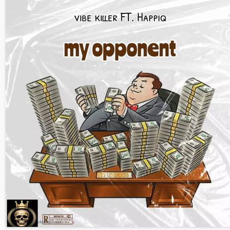 My Opponent ft. HAPPIQ | Boomplay Music