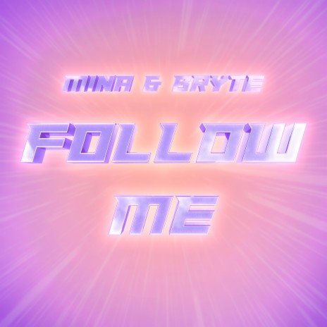 Follow Me ft. Bryte | Boomplay Music