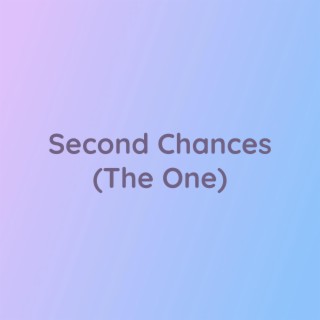 Second Chances (The One)