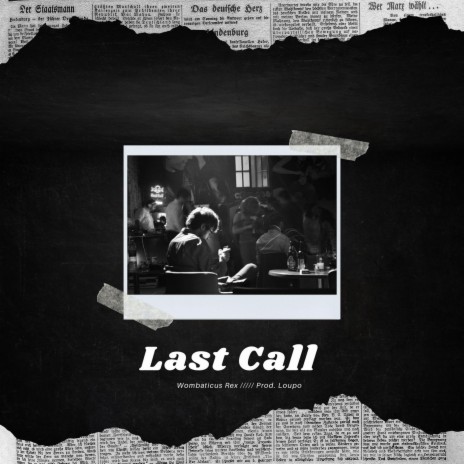 Last Call ft. Wombaticus Rex | Boomplay Music