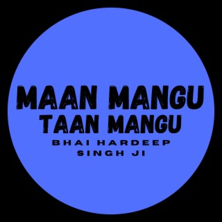 Maan Mangu Taan Mangu