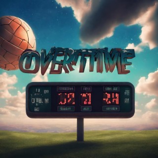 Overtime lyrics | Boomplay Music