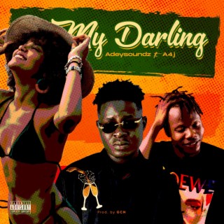 My Darling ft. A4J lyrics | Boomplay Music