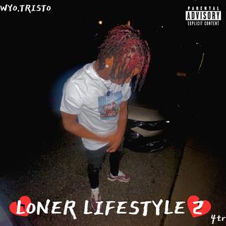 Loner Lifestyle 2