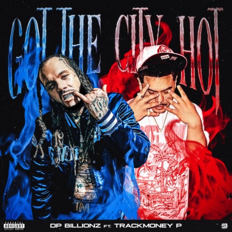 Got The City Hot ft. TrackMoney P | Boomplay Music