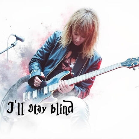 I'll stay blind (Remastered) | Boomplay Music