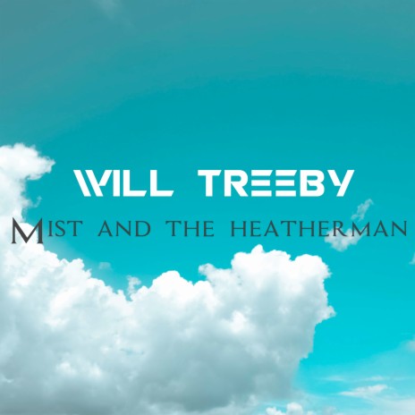 Mist and the Heatherman | Boomplay Music