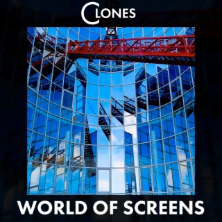 World of Screens