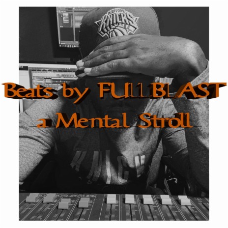 a Mental Stroll (Beats by FULLBLAST)