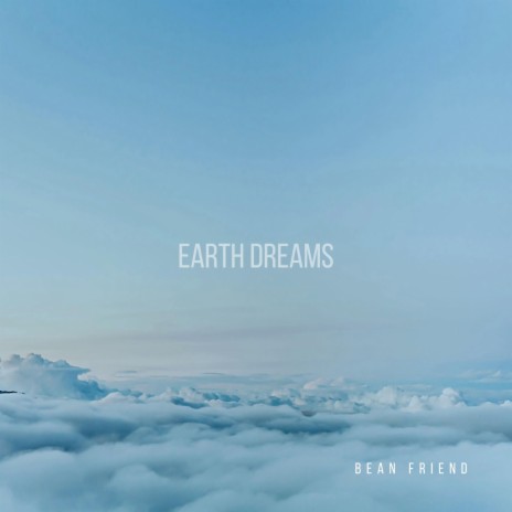 Earth Dreams | Boomplay Music