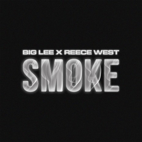 Smoke ft. Reece West | Boomplay Music
