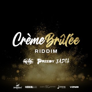 Crème Brûlée Riddim