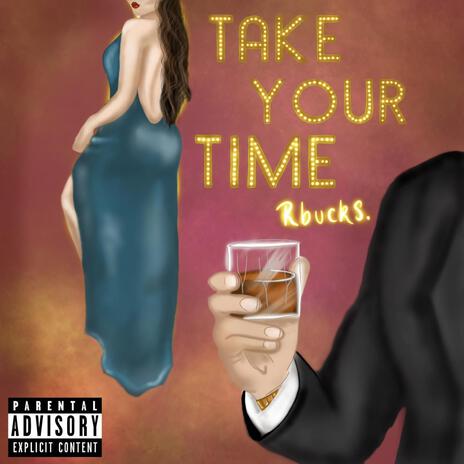 Take Your Time | Boomplay Music