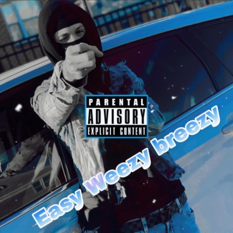 EASY WEEZY BREEZY | Boomplay Music