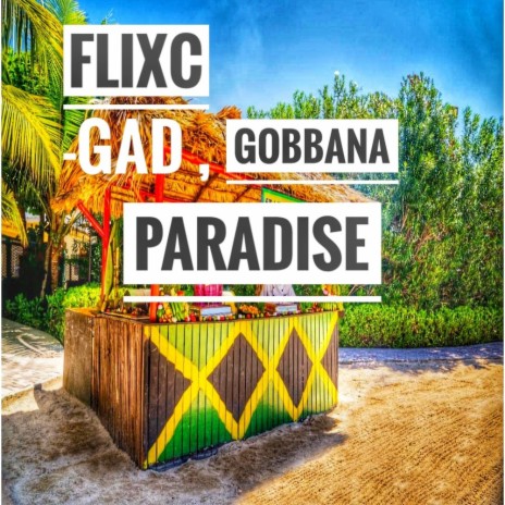 PARADISE ft. Flixc Gad