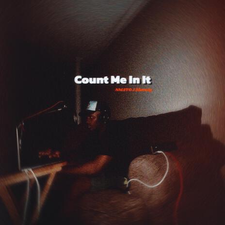 Count Me In It | Boomplay Music